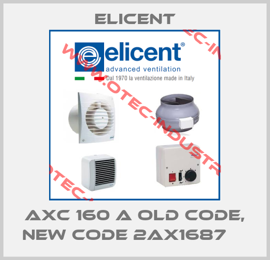AXC 160 A Old code, new code 2AX1687    -big