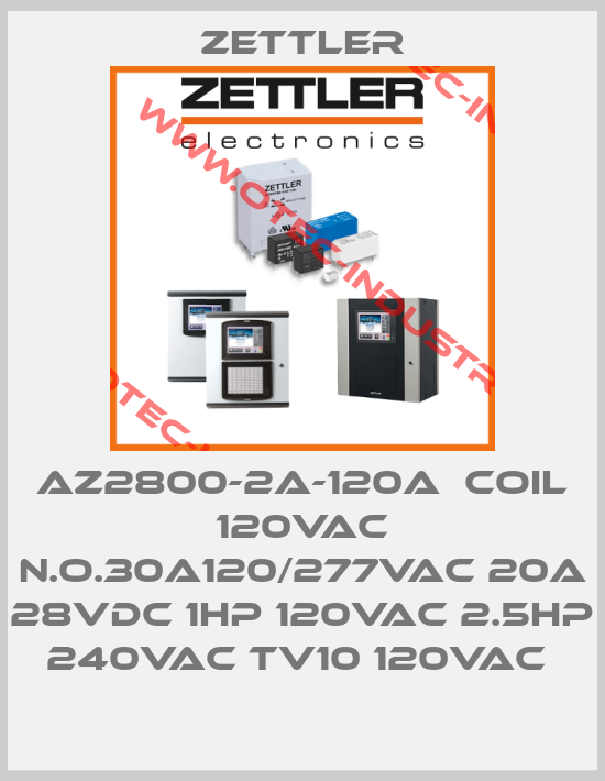AZ2800-2A-120A  COIL 120VAC N.O.30A120/277VAC 20A 28VDC 1HP 120VAC 2.5HP 240VAC TV10 120VAC -big