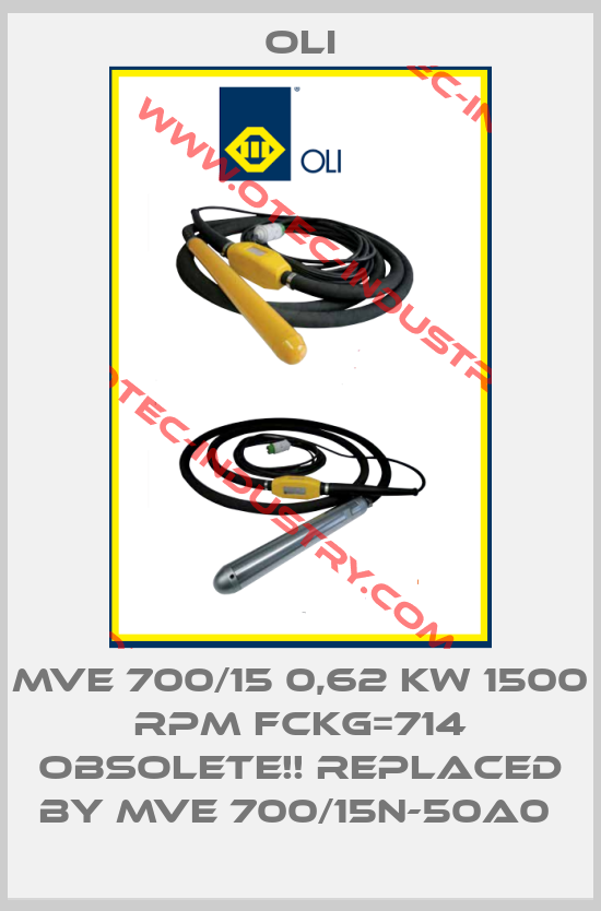 MVE 700/15 0,62 KW 1500 RPM FCKG=714 Obsolete!! Replaced by MVE 700/15N-50A0 -big