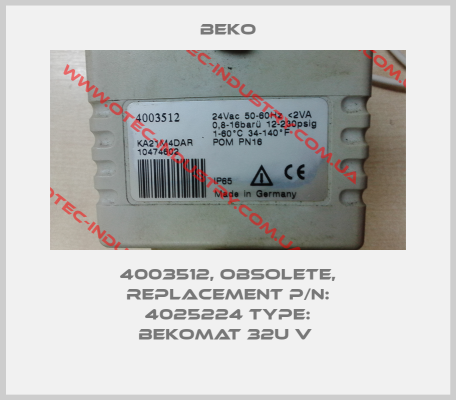 4003512, obsolete, replacement P/N: 4025224 Type: BEKOMAT 32U V -big