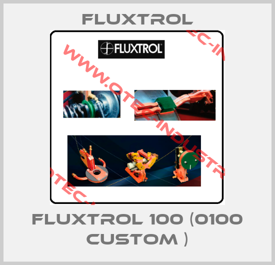 FLUXTROL 100 (0100 CUSTOM )-big