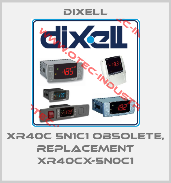 XR40C 5N1C1 obsolete, replacement XR40CX-5N0C1-big