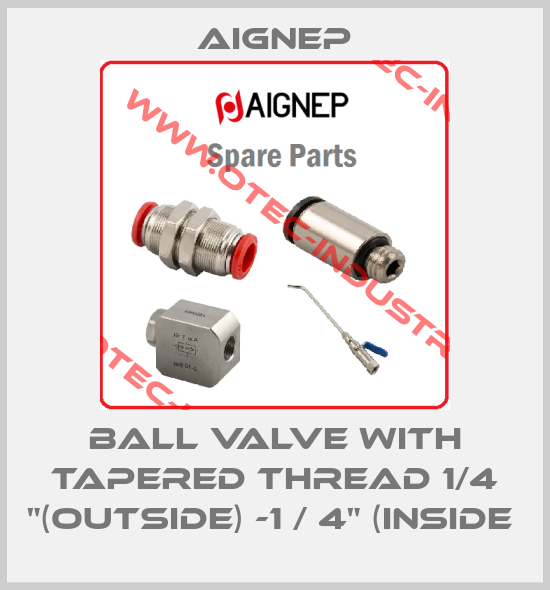BALL VALVE WITH TAPERED THREAD 1/4 "(OUTSIDE) -1 / 4" (INSIDE -big