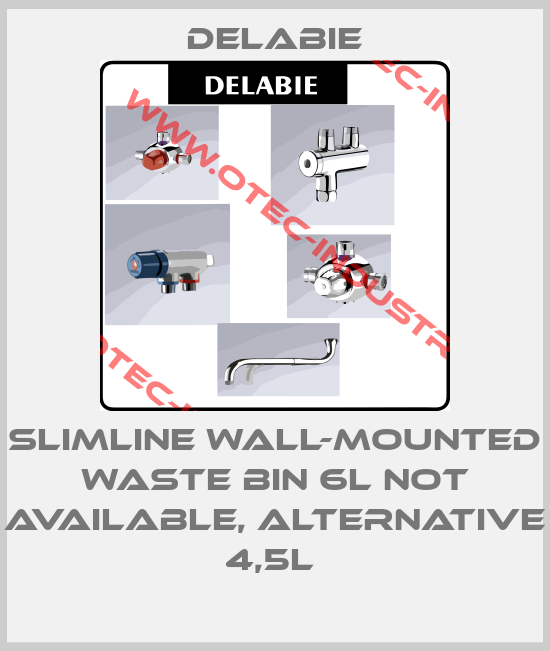 SLIMLINE WALL-MOUNTED WASTE BIN 6L not available, alternative 4,5L -big