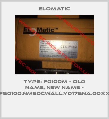 Type: F0100M - old name, new name - FS0100.NM50CWALL.YD17SNA.00XX -big