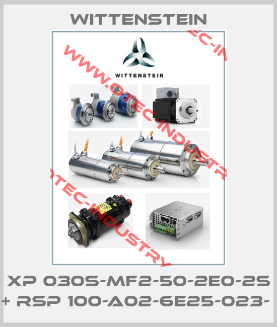 XP 030S-MF2-50-2E0-2S + RSP 100-A02-6e25-023- -big