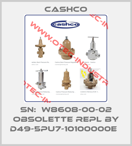 SN:  W8608-00-02 obsolette repl by D49-5PU7-10100000E  -big