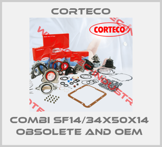COMBI SF14/34X50X14  Obsolete and OEM -big