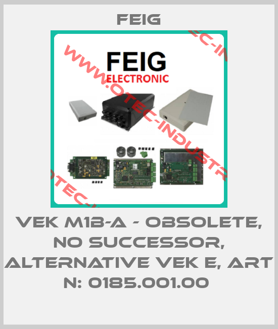 VEK M1B-A - obsolete, no successor, alternative VEK E, Art N: 0185.001.00 -big