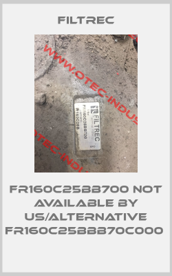 FR160C25BB700 not available by us/alternative FR160C25BBB70C000 -big