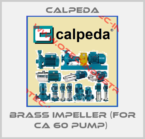 BRASS IMPELLER (FOR CA 60 PUMP) -big