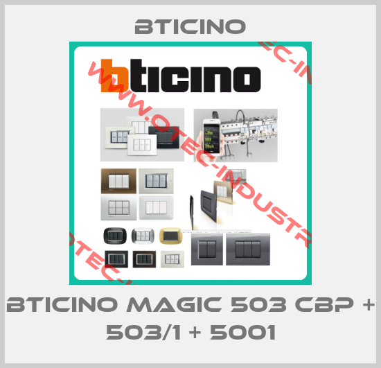 BTICINO MAGIC 503 CBP + 503/1 + 5001-big