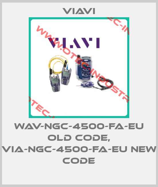 WAV-NGC-4500-FA-EU old code, VIA-NGC-4500-FA-EU new code-big