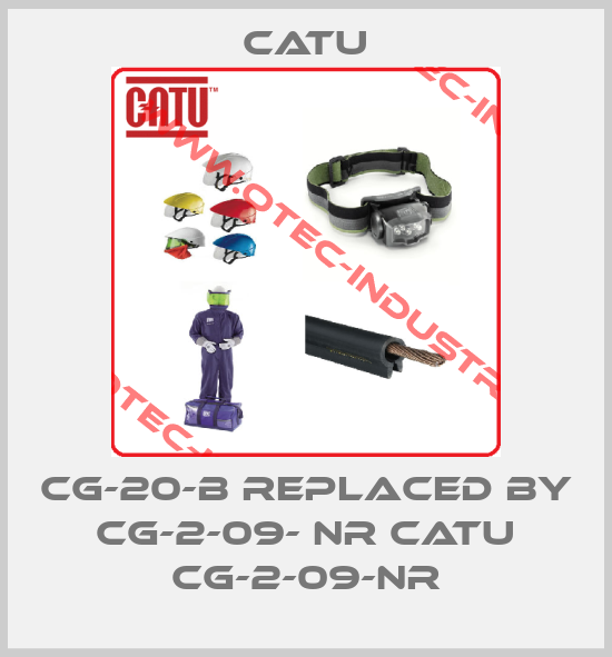 CG-20-B replaced by CG-2-09- NR Catu CG-2-09-NR-big
