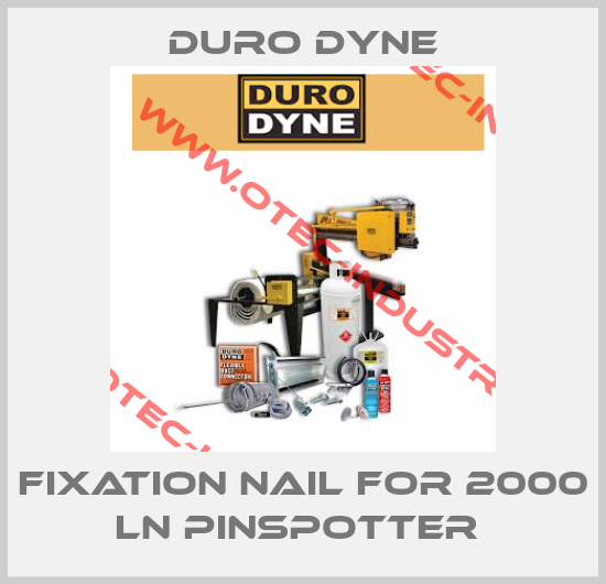 Fixation nail for 2000 LN Pinspotter -big