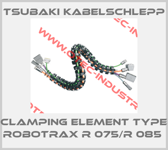 CLAMPING ELEMENT TYPE ROBOTRAX R 075/R 085 -big