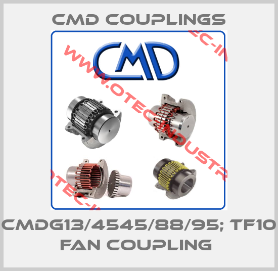 CMDG13/4545/88/95; TF10 FAN COUPLING -big
