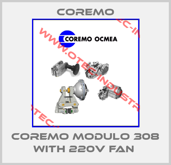 COREMO MODULO 308 WITH 220V FAN -big