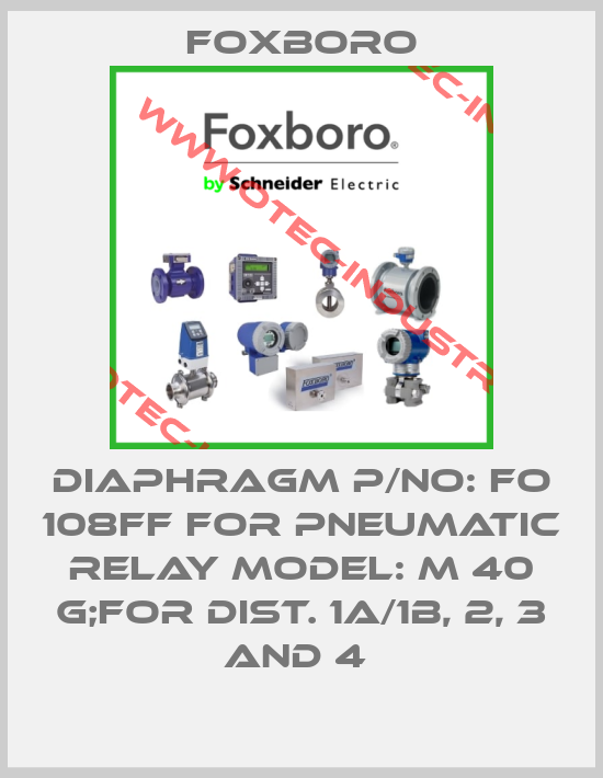DIAPHRAGM P/NO: FO 108FF FOR PNEUMATIC RELAY MODEL: M 40 G;FOR DIST. 1A/1B, 2, 3 AND 4 -big