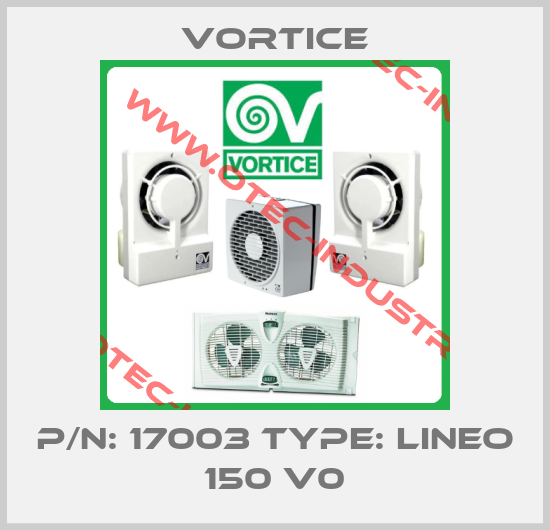P/N: 17003 Type: LINEO 150 V0-big