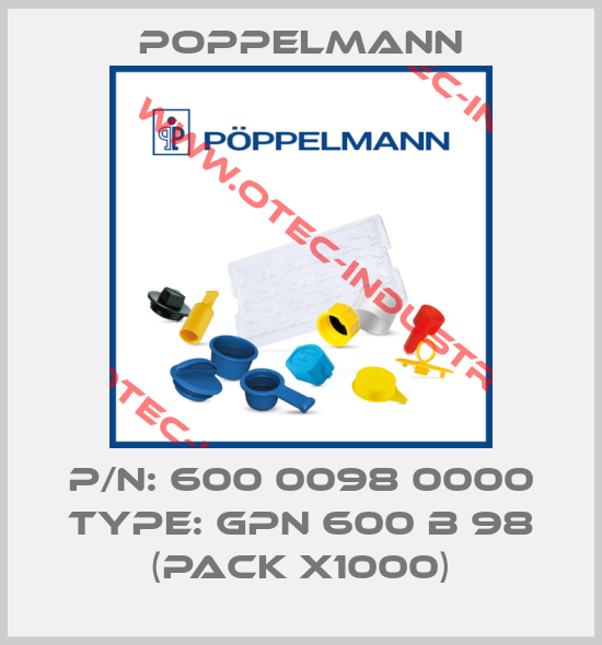 P/N: 600 0098 0000 Type: GPN 600 B 98 (pack x1000)-big