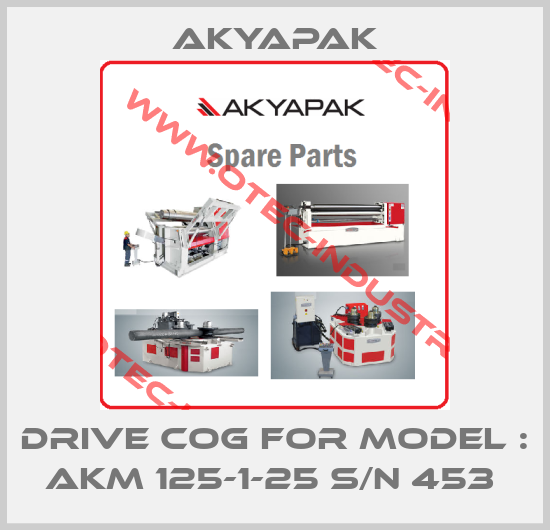 DRIVE COG FOR MODEL : AKM 125-1-25 S/N 453 -big