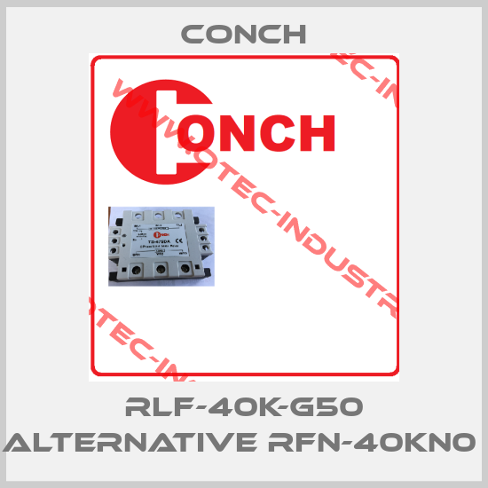 RLF-40K-G50 alternative RFN-40KN0 -big