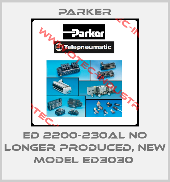 ED 2200-230AL NO LONGER PRODUCED, NEW MODEL ED3030 -big