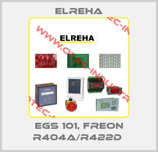 EGS 101, FREON R404A/R422D -big