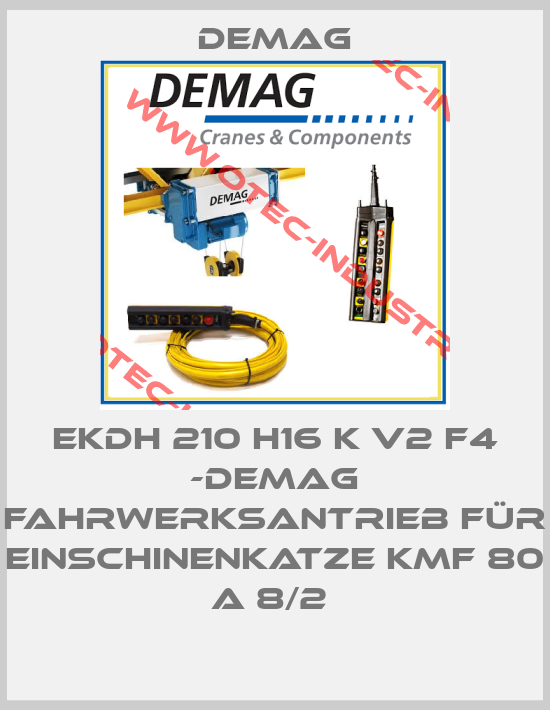 EKDH 210 H16 K V2 F4 -Demag Fahrwerksantrieb für Einschinenkatze KMF 80 A 8/2 -big