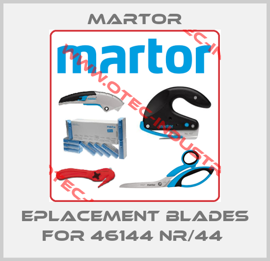 EPLACEMENT BLADES FOR 46144 NR/44 -big