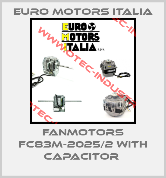 FANMOTORS FC83M-2025/2 WITH CAPACITOR -big