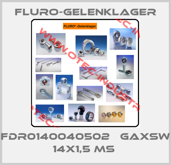 FDR0140040502   GAXSW 14X1,5 MS -big