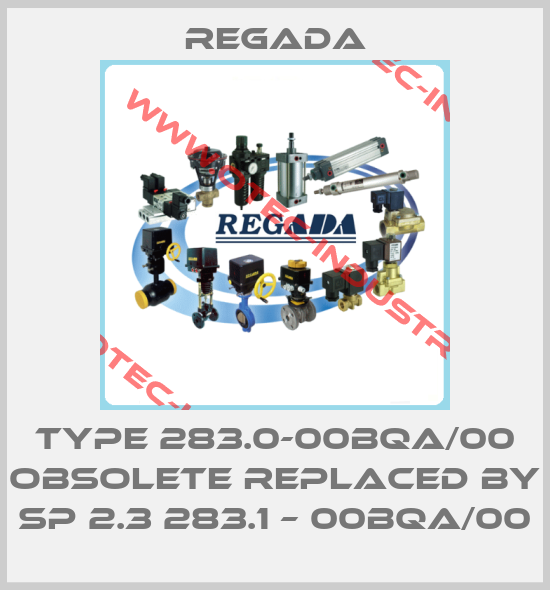 Type 283.0-00BQA/00 obsolete replaced by SP 2.3 283.1 – 00BQA/00-big