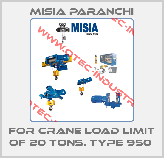 FOR CRANE LOAD LIMIT OF 20 TONS. TYPE 950 -big