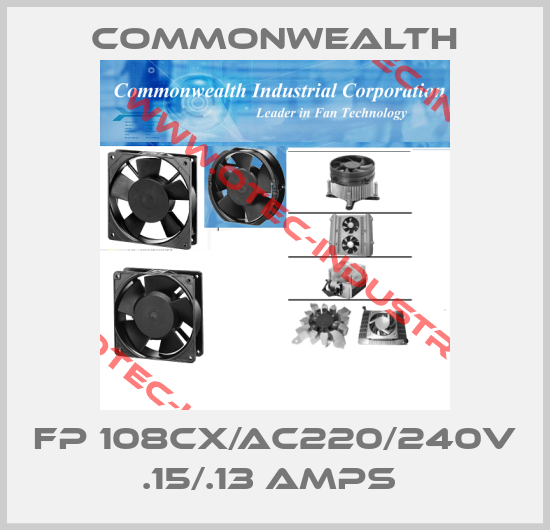 FP 108CX/AC220/240V .15/.13 AMPS -big