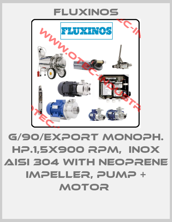 G/90/EXPORT MONOPH. HP.1,5X900 RPM,  INOX AISI 304 WITH NEOPRENE IMPELLER, PUMP + MOTOR -big