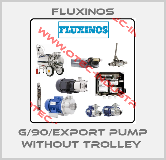 G/90/EXPORT PUMP WITHOUT TROLLEY -big