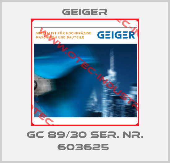 GC 89/30 SER. NR. 603625 -big
