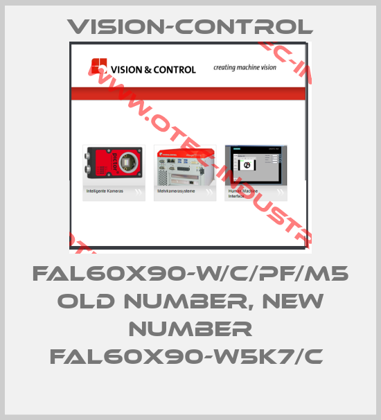 FAL60X90-W/C/PF/M5 old number, new number FAL60x90-W5K7/C -big