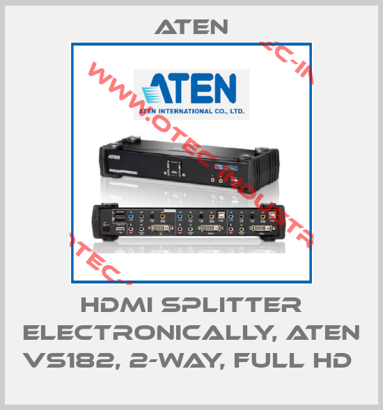 HDMI SPLITTER ELECTRONICALLY, ATEN VS182, 2-WAY, FULL HD -big