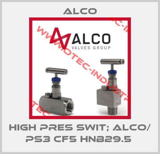 HIGH PRES SWIT; ALCO/ PS3 CF5 HNB29.5 -big