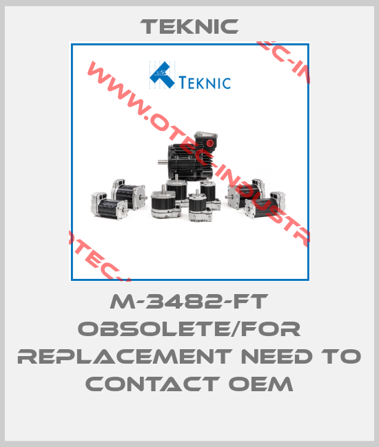 M-3482-FT obsolete/for replacement need to contact OEM-big
