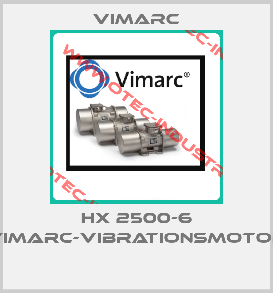 HX 2500-6 VIMARC-VIBRATIONSMOTOR -big