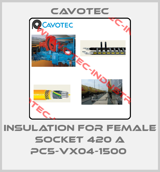 Insulation for female socket 420 A PC5-VX04-1500 -big