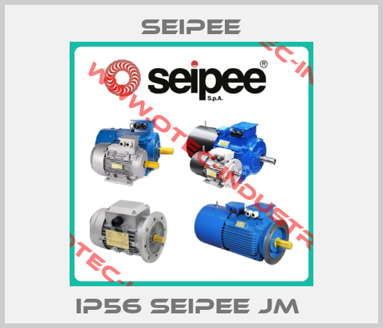 IP56 SEIPEE JM -big
