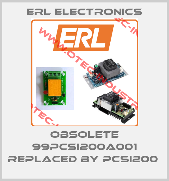 obsolete 99PCSI200A001 replaced by PCSI200 -big