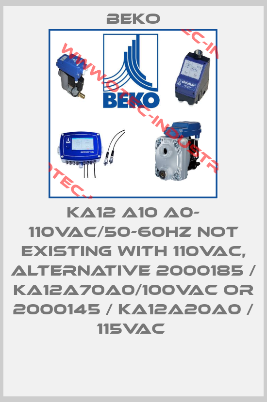 KA12 A10 A0- 110VAC/50-60HZ not existing with 110VAC, alternative 2000185 / KA12A70A0/100VAC or 2000145 / KA12A20A0 / 115VAC -big