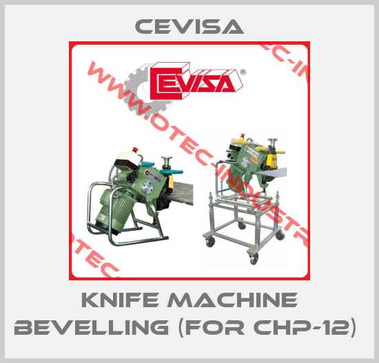 KNIFE MACHINE BEVELLING (FOR CHP-12) -big