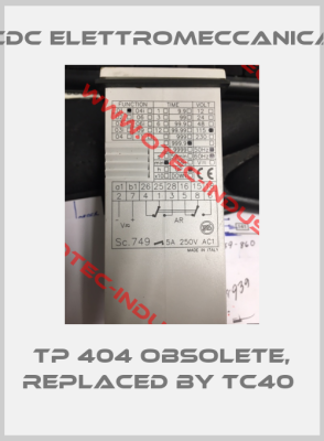 TP 404 obsolete, replaced by TC40 -big